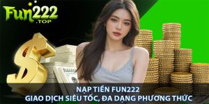 Các phương thức nạp tiền fun222